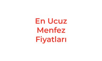 En Ucuz Menfez Fiyatları