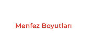 Menfez Boyutları