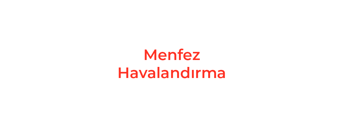 Menfez Havalandırma